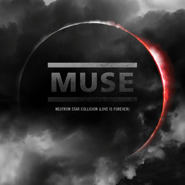 Muse-Neutron Star Collision (love Is Forever) Muse