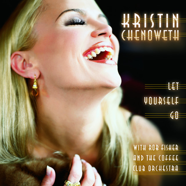 If You Hadn't But You Did Kristin Chenoweth