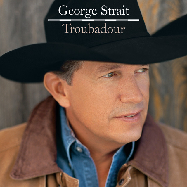 Troubadour George Strait