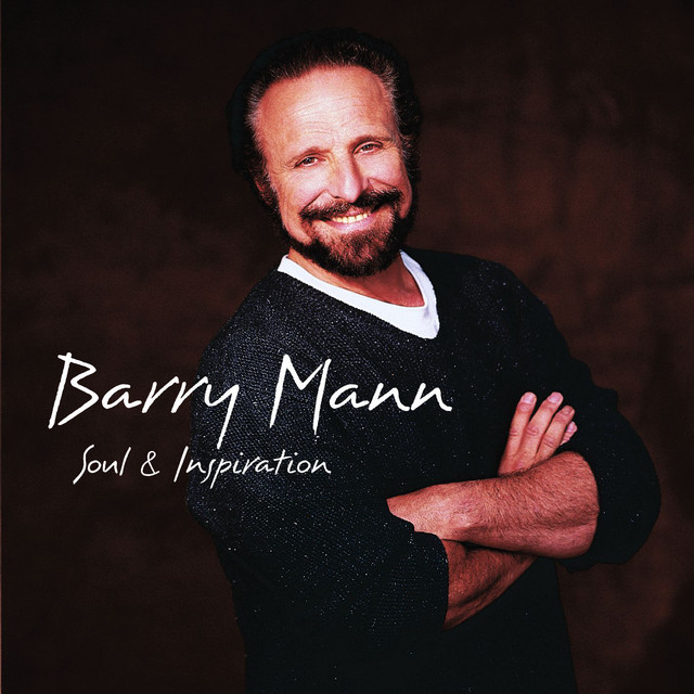 You've Lost That Lovin' Feeling Barry Mann