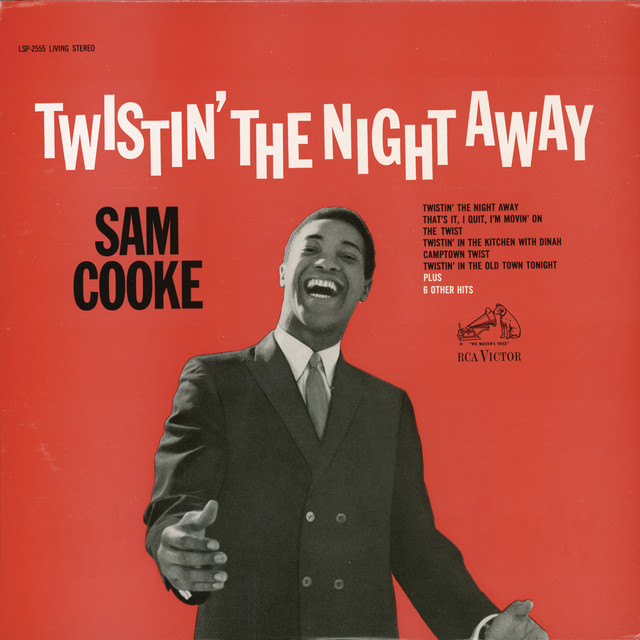 Twistin' The Night Away Sam Cooke