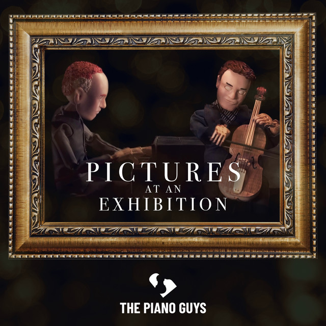 Pictures At An Exhibition The Piano Guys