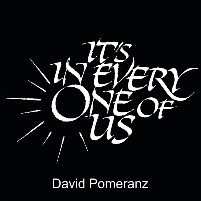 It's In Every One Of Us David Pomeranz