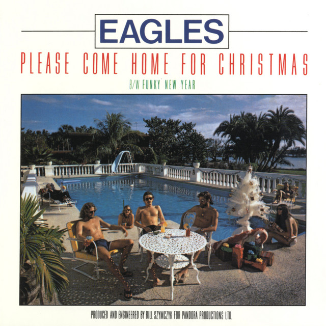 Please Come Home For Christmas Eagles