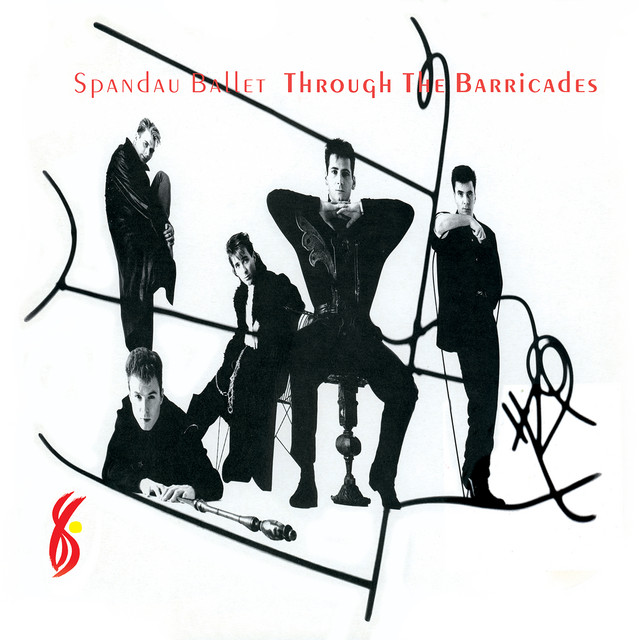 Through the Barricades Spandau Ballet