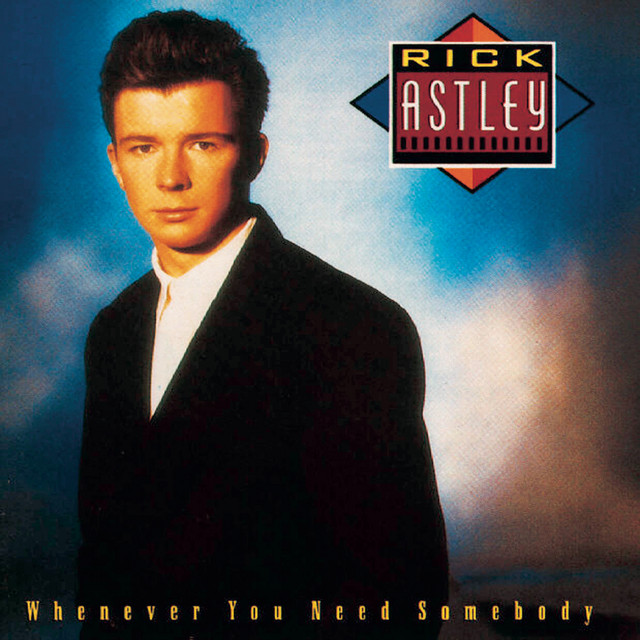 Never Gonna Give You Up Rick Astley