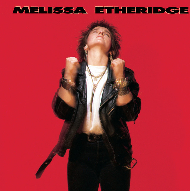 Like The Way I Do Melissa Etheridge