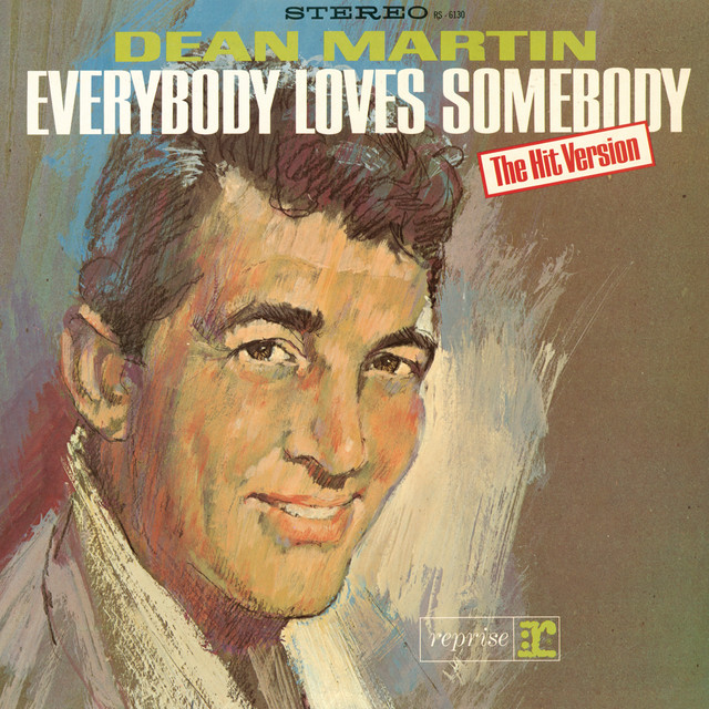 Everybody Loves Somebody Dean Martin