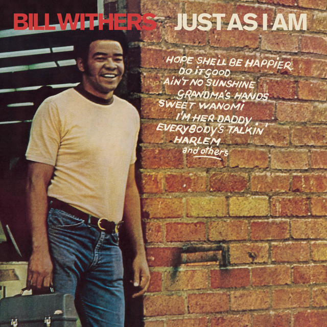 Ain't No Sunshine Bill Withers
