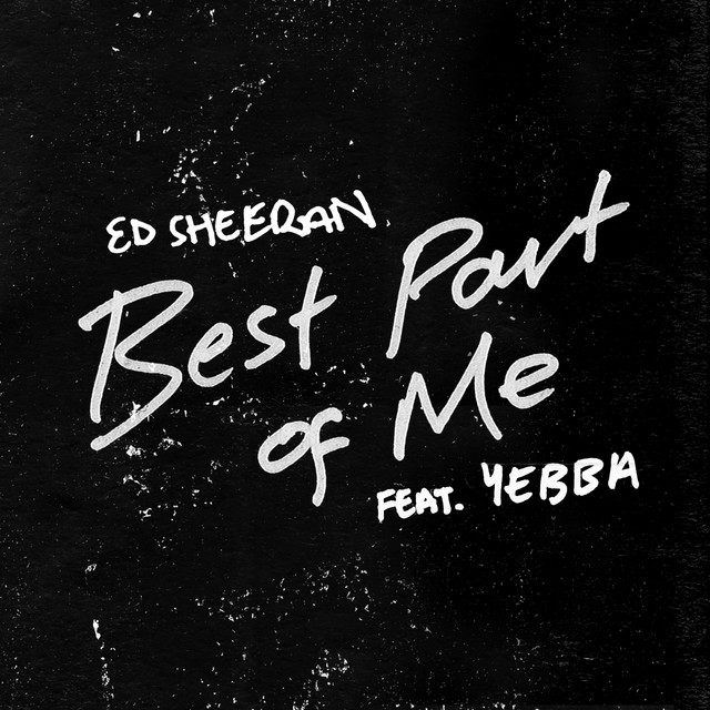 Best Part Of Me Ed Sheeran