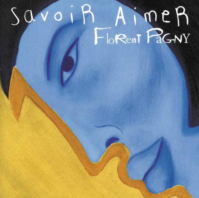 Savoir Aimer Florent Pagny