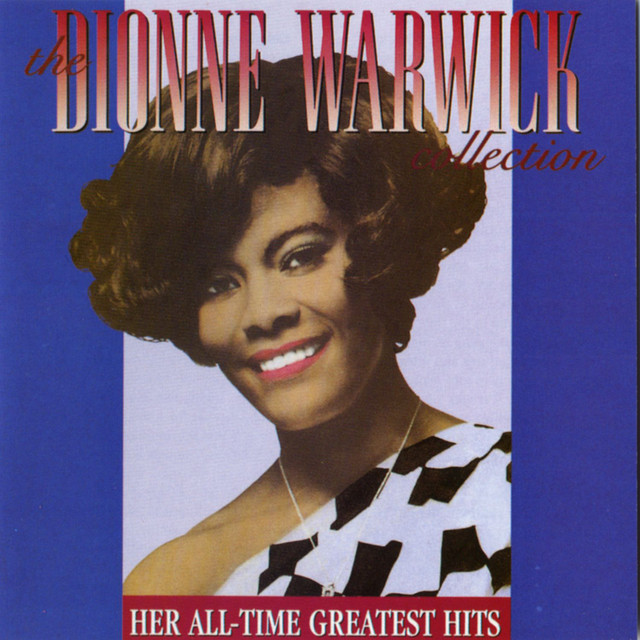 (There's) Always Something There To Remind Me Dionne Warwick