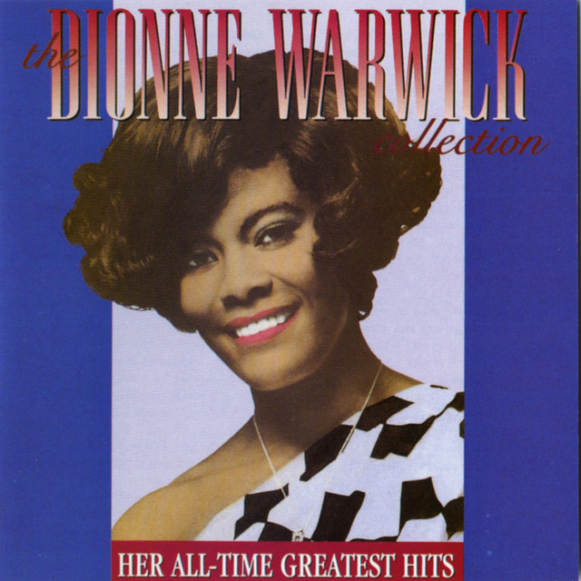 (There's) Always Something There to Remind Me Dionne Warwick