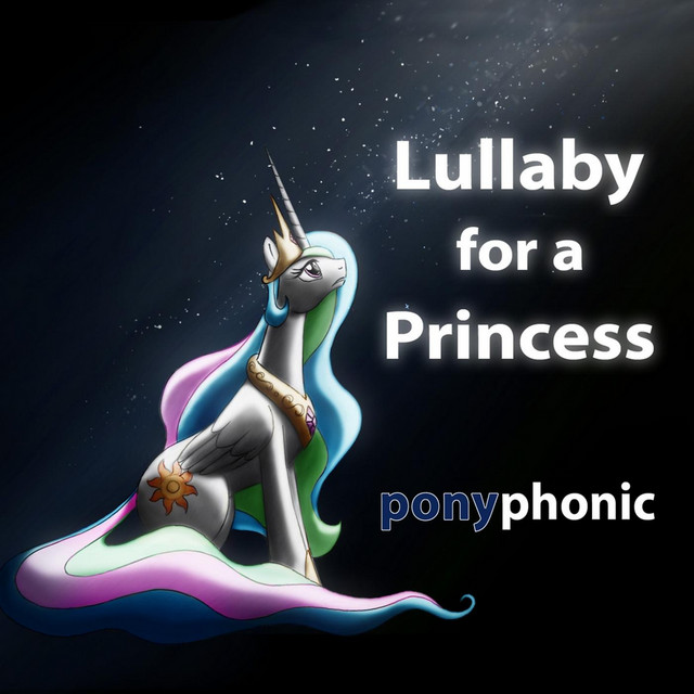 Lullaby For A Princess Ponyphonic