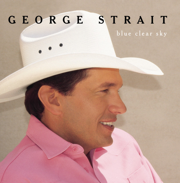 Blue Clear Sky George Strait