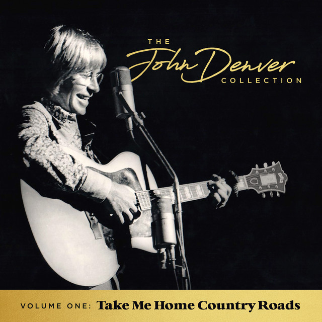 Take Me Home, Country Roads John Denver