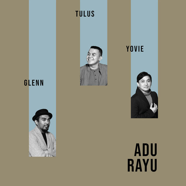 Adu Rayu Yovie, Tulus, Glenn Fredly