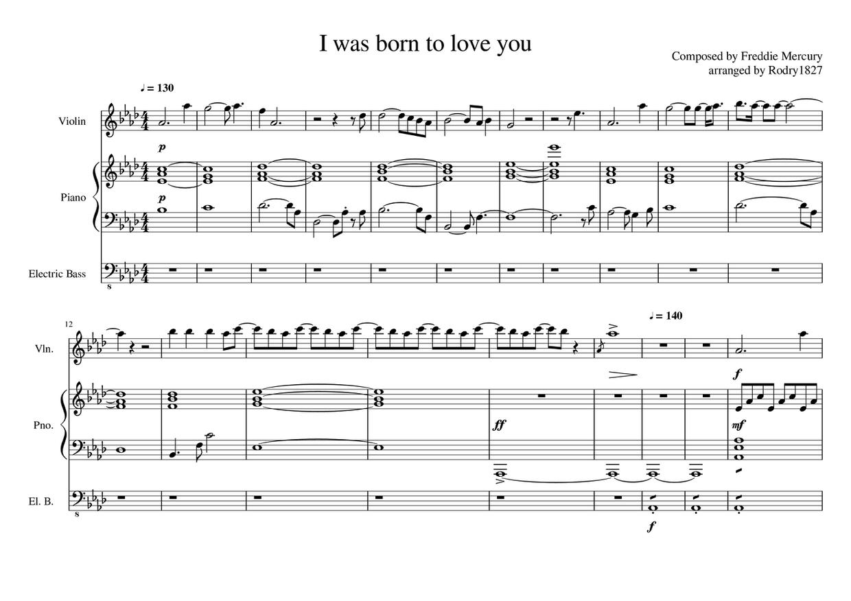 I Was Born To Love You Score